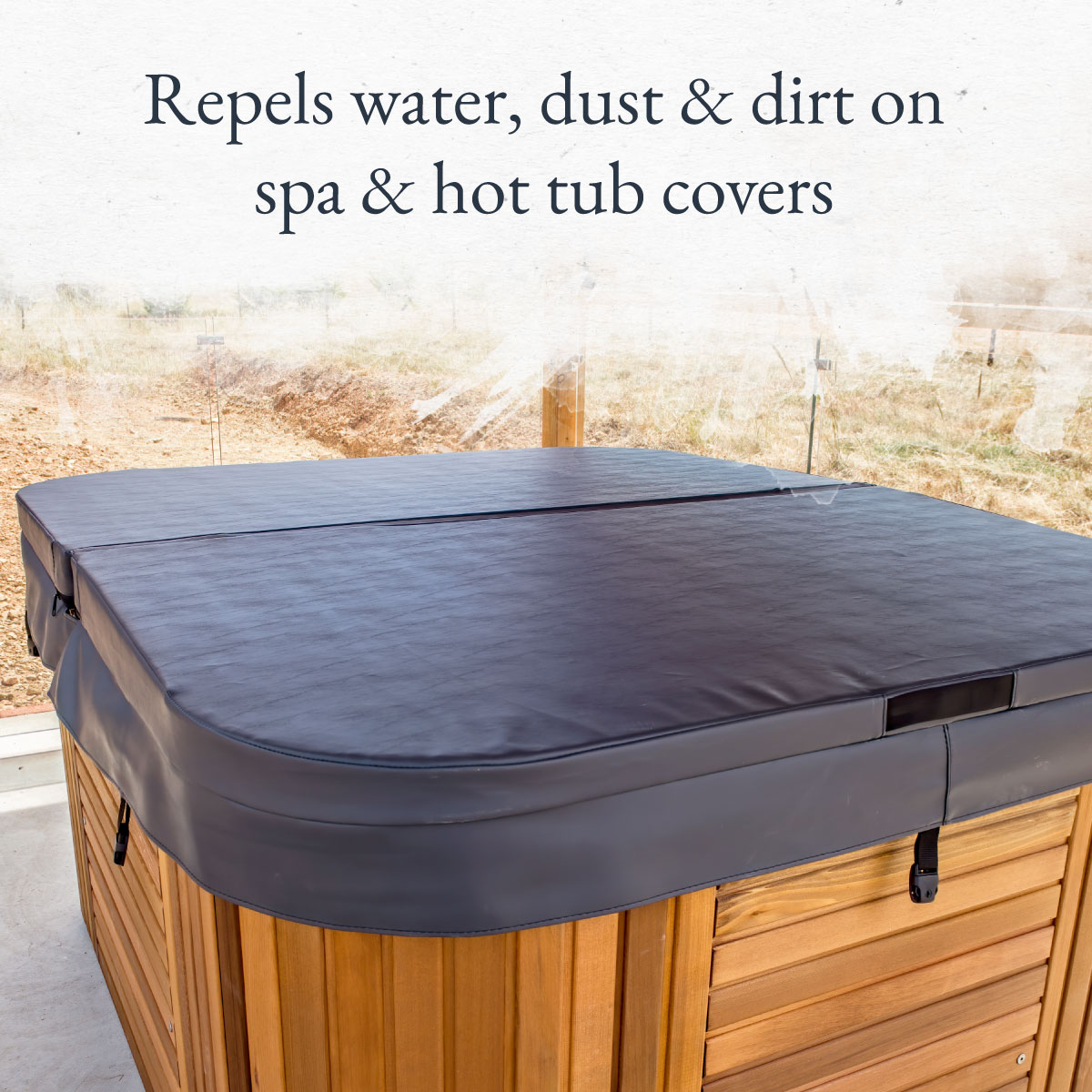 Repels water, dust & dirt on spa & hot tub covers