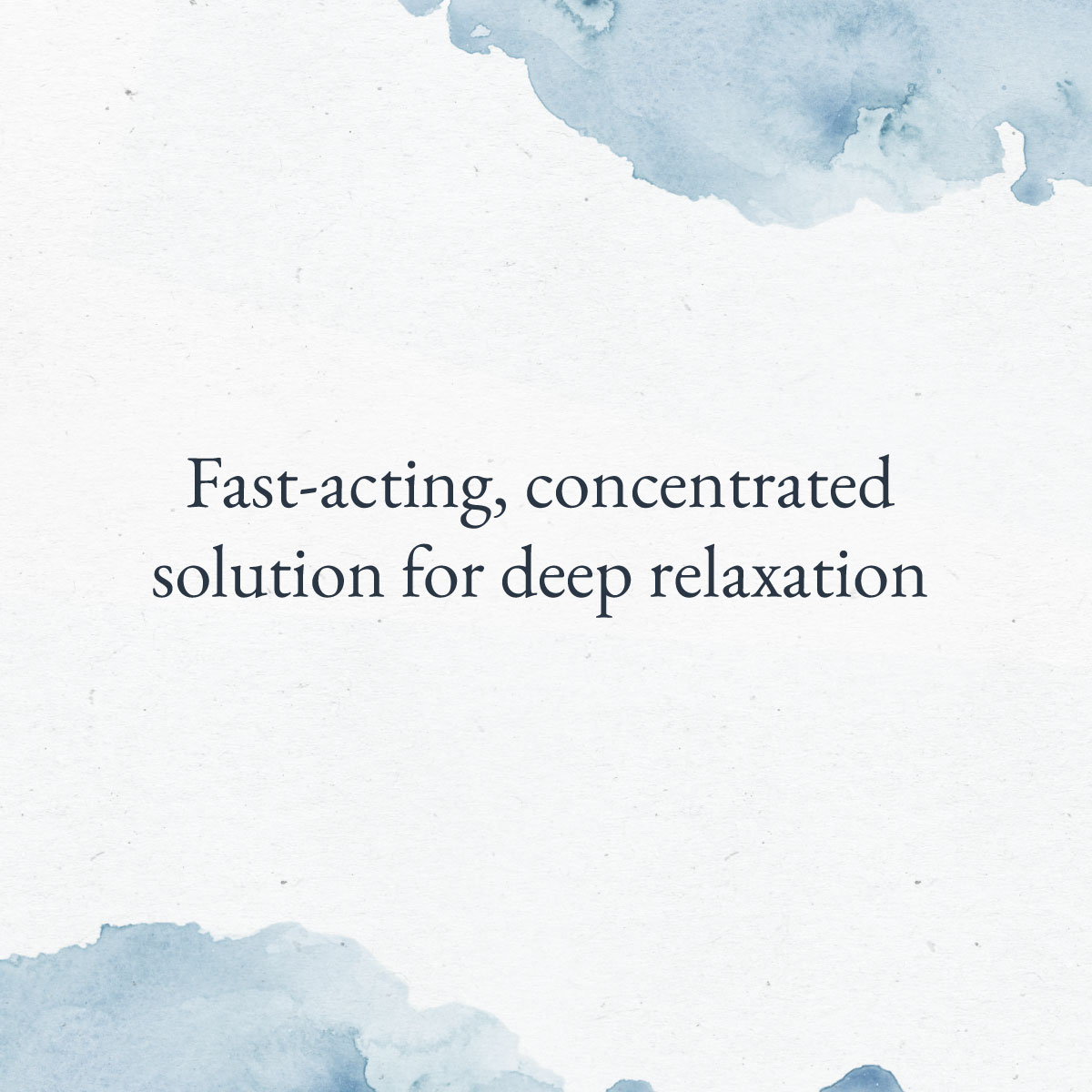 Fast-acting, concentrated solution for deep relaxation