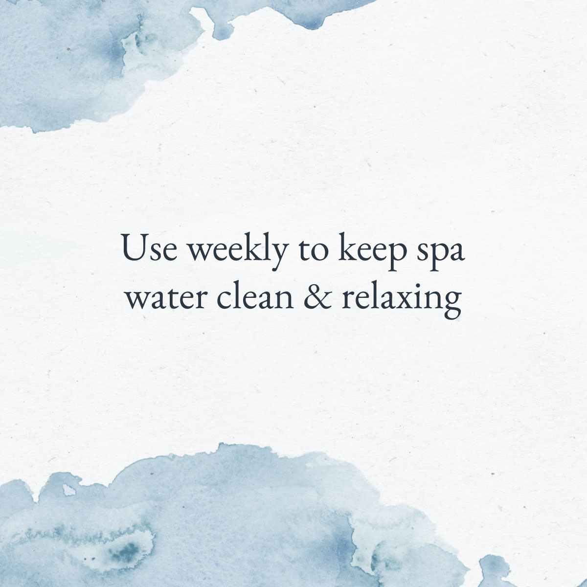 Use weekly to keep spa water clean & relaxing